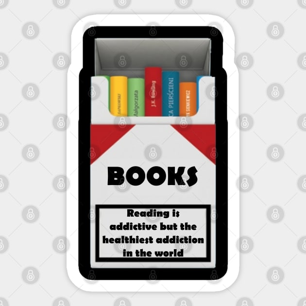 Reading books is addictive but the healthiest addiction in the world Sticker by Techno4War